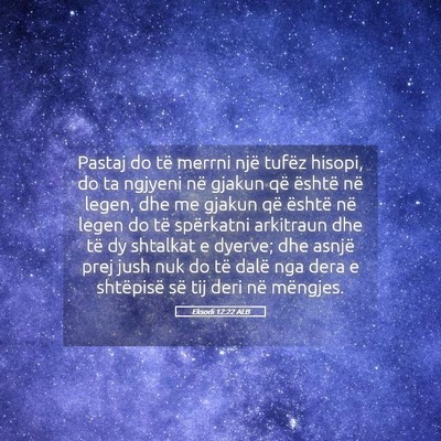 Picture 05 - Eksodi 12:22 ALB - Pastaj do të merrni një tufëz hisopi, do ta - Bible Verse Picture