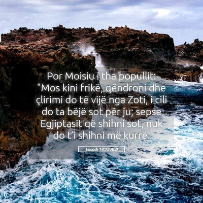 Picture 05 - Eksodi 14:13 ALB - Por Moisiu i tha popullit: 