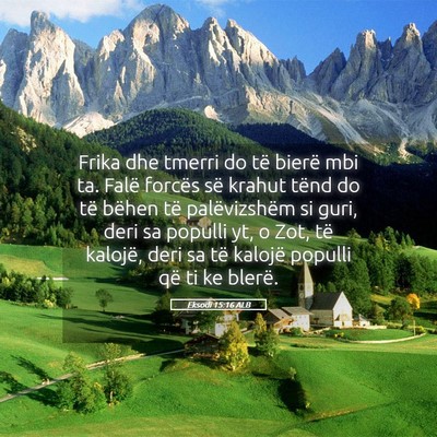 Picture 05 - Eksodi 15:16 ALB - Frika dhe tmerri do të bierë mbi ta. Falë - Bible Verse Picture