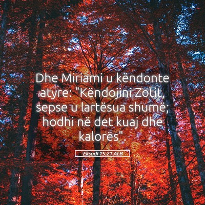 Picture 05 - Eksodi 15:21 ALB - Dhe Miriami u këndonte atyre: 