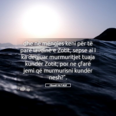 Picture 05 - Eksodi 16:7 ALB - dhe në mëngjes keni për të parë lavdinë e - Bible Verse Picture