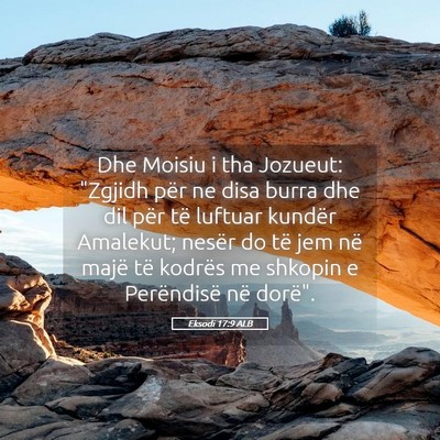 Picture 05 - Eksodi 17:9 ALB - Dhe Moisiu i tha Jozueut: 