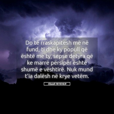 Picture 05 - Eksodi 18:18 ALB - Do të rraskapitesh më në fund, ti dhe ky - Bible Verse Picture