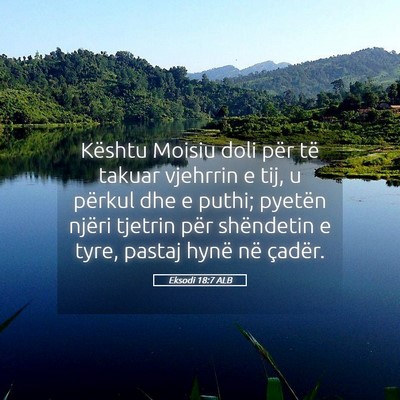 Picture 05 - Eksodi 18:7 ALB - Kështu Moisiu doli për të takuar vjehrrin e - Bible Verse Picture