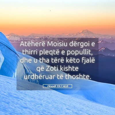 Picture 05 - Eksodi 19:7 ALB - Atëherë Moisiu dërgoi e thirri pleqtë e - Bible Verse Picture