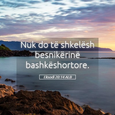 Picture 05 - Eksodi 20:14 ALB - Nuk do të shkelësh besnikërinë - Bible Verse Picture