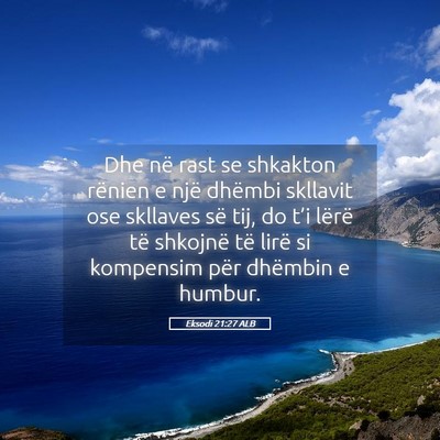 Picture 05 - Eksodi 21:27 ALB - Dhe në rast se shkakton rënien e një dhëmbi - Bible Verse Picture