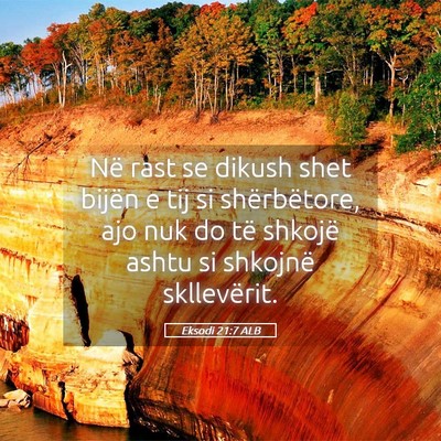Picture 05 - Eksodi 21:7 ALB - Në rast se dikush shet bijën e tij si - Bible Verse Picture