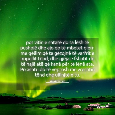 Picture 05 - Eksodi 23:11 ALB - por vitin e shtatë do ta lësh të pushojë dhe - Bible Verse Picture
