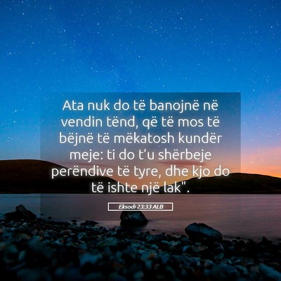 Picture 05 - Eksodi 23:33 ALB - Ata nuk do të banojnë në vendin tënd, që të - Bible Verse Picture
