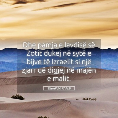 Picture 05 - Eksodi 24:17 ALB - Dhe pamja e lavdisë së Zotit dukej në sytë e - Bible Verse Picture