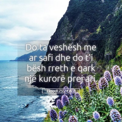 Picture 05 - Eksodi 25:24 ALB - Do ta veshësh me ar safi dhe do t’i bësh - Bible Verse Picture