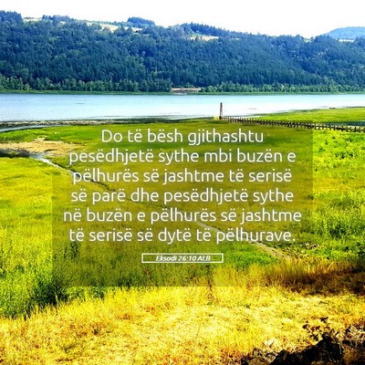 Picture 05 - Eksodi 26:10 ALB - Do të bësh gjithashtu pesëdhjetë sythe mbi - Bible Verse Picture