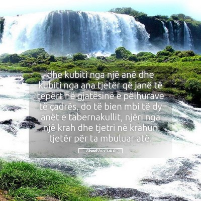 Picture 05 - Eksodi 26:13 ALB - dhe kubiti nga një anë dhe kubiti nga ana - Bible Verse Picture