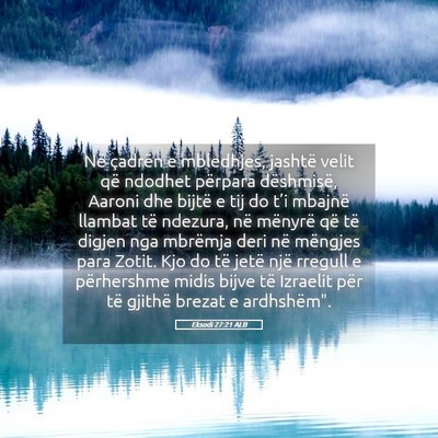 Picture 05 - Eksodi 27:21 ALB - Në çadrën e mbledhjes, jashtë velit që - Bible Verse Picture