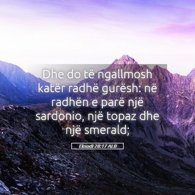 Picture 05 - Eksodi 28:17 ALB - Dhe do të ngallmosh katër radhë gurësh: në - Bible Verse Picture