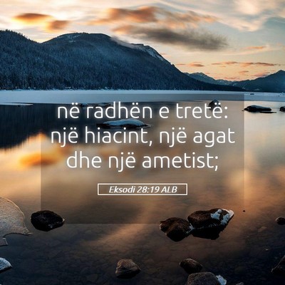 Picture 05 - Eksodi 28:19 ALB - në radhën e tretë: një hiacint, një agat dhe - Bible Verse Picture