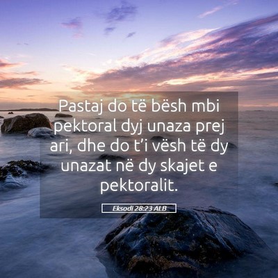 Picture 05 - Eksodi 28:23 ALB - Pastaj do të bësh mbi pektoral dyj unaza prej - Bible Verse Picture
