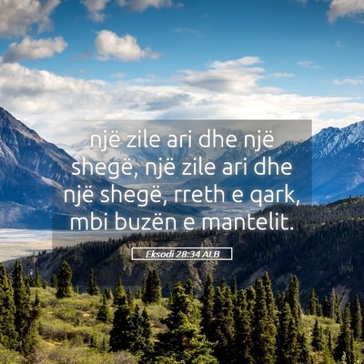 Picture 05 - Eksodi 28:34 ALB - një zile ari dhe një shegë, një zile ari dhe - Bible Verse Picture