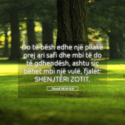 Picture 05 - Eksodi 28:36 ALB - Do të bësh edhe një pllakë prej ari safi dhe - Bible Verse Picture