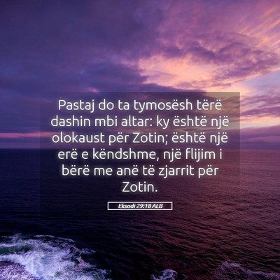 Picture 05 - Eksodi 29:18 ALB - Pastaj do ta tymosësh tërë dashin mbi altar: - Bible Verse Picture