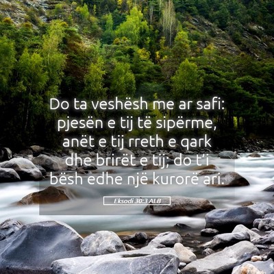 Picture 05 - Eksodi 30:3 ALB - Do ta veshësh me ar safi: pjesën e tij të - Bible Verse Picture