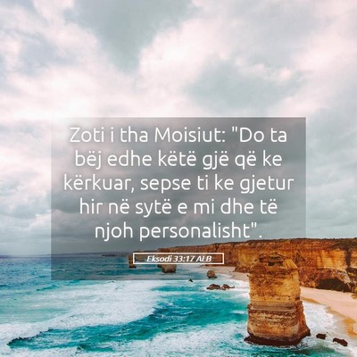 Picture 05 - Eksodi 33:17 ALB - Zoti i tha Moisiut: 