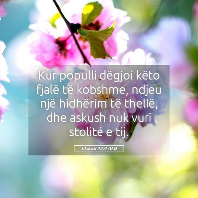 Picture 05 - Eksodi 33:4 ALB - Kur populli dëgjoi këto fjalë të kobshme, - Bible Verse Picture