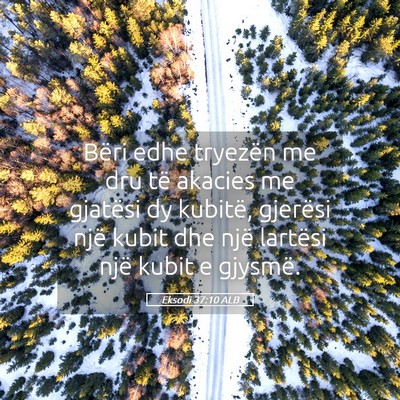 Picture 05 - Eksodi 37:10 ALB - Bëri edhe tryezën me dru të akacies me - Bible Verse Picture