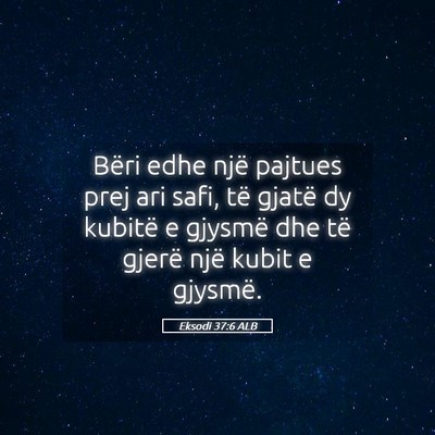 Picture 05 - Eksodi 37:6 ALB - Bëri edhe një pajtues prej ari safi, të gjatë - Bible Verse Picture