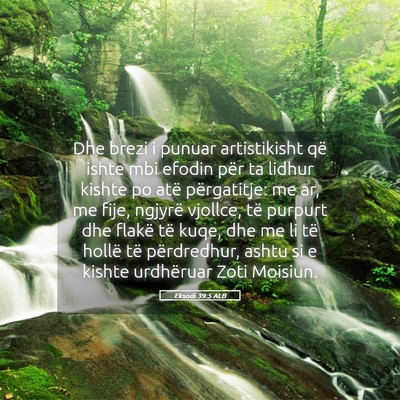Picture 05 - Eksodi 39:5 ALB - Dhe brezi i punuar artistikisht që ishte mbi - Bible Verse Picture