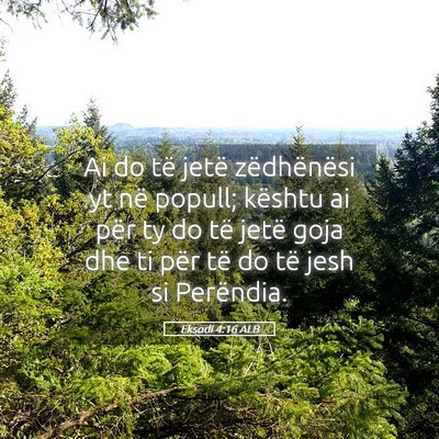 Picture 05 - Eksodi 4:16 ALB - Ai do të jetë zëdhënësi yt në popull; - Bible Verse Picture