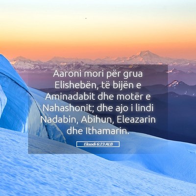 Picture 05 - Eksodi 6:23 ALB - Aaroni mori për grua Elishebën, të bijën e - Bible Verse Picture
