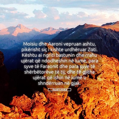 Picture 05 - Eksodi 7:20 ALB - Moisiu dhe Aaroni vepruan ashtu, pikërisht siç - Bible Verse Picture