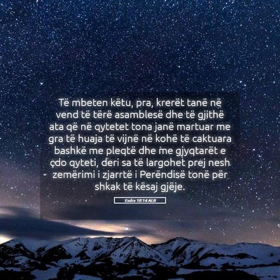 Picture 05 - Esdra 10:14 ALB - Të mbeten këtu, pra, krerët tanë në vend të - Bible Verse Picture