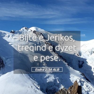 Picture 05 - Esdra 2:34 ALB - Bijtë e Jerikos, treqind e dyzet e - Bible Verse Picture