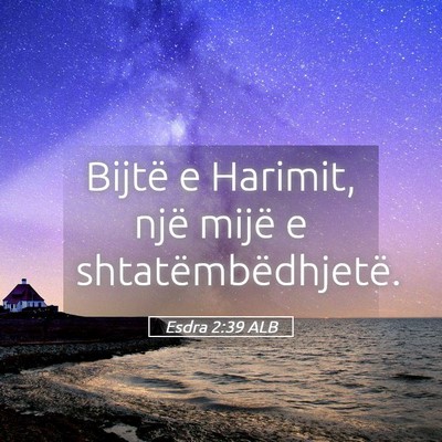 Picture 05 - Esdra 2:39 ALB - Bijtë e Harimit, një mijë e - Bible Verse Picture
