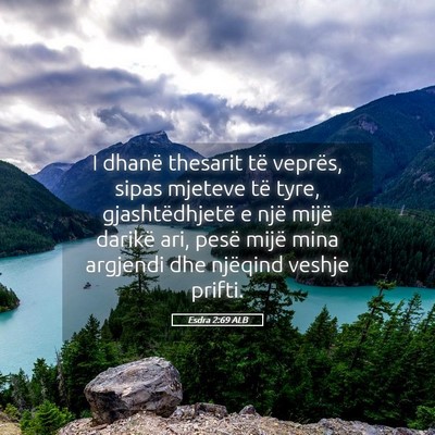 Picture 05 - Esdra 2:69 ALB - I dhanë thesarit të veprës, sipas mjeteve të - Bible Verse Picture