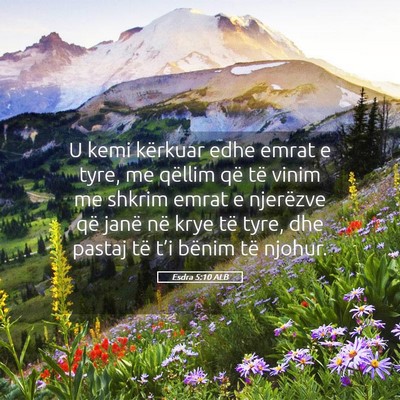 Picture 05 - Esdra 5:10 ALB - U kemi kërkuar edhe emrat e tyre, me qëllim që - Bible Verse Picture