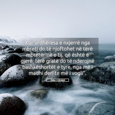 Picture 05 - Ester 1:20 ALB - Kur urdhëresa e nxjerrë nga mbreti do të - Bible Verse Picture