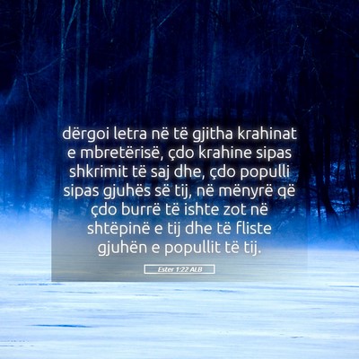 Picture 05 - Ester 1:22 ALB - dërgoi letra në të gjitha krahinat e - Bible Verse Picture