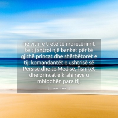 Picture 05 - Ester 1:3 ALB - në vitin e tretë të mbretërimit të tij - Bible Verse Picture