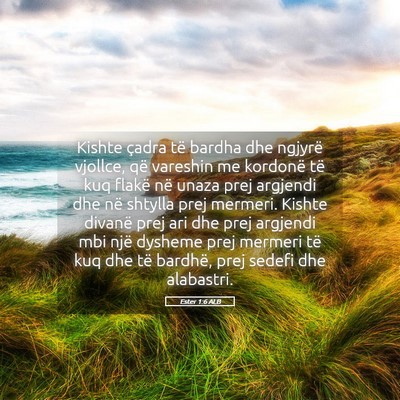 Picture 05 - Ester 1:6 ALB - Kishte çadra të bardha dhe ngjyrë vjollce, që - Bible Verse Picture