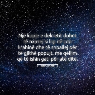 Picture 05 - Ester 3:14 ALB - Një kopje e dekretit duhet të nxirrej si ligj - Bible Verse Picture