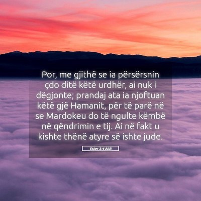 Picture 05 - Ester 3:4 ALB - Por, me gjithë se ia përsërsnin çdo ditë - Bible Verse Picture
