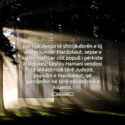 Picture 05 - Ester 3:6 ALB - por nuk denjoi të shtrijë dorën e tij vetëm - Bible Verse Picture