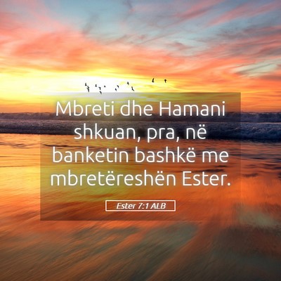 Picture 05 - Ester 7:1 ALB - Mbreti dhe Hamani shkuan, pra, në banketin - Bible Verse Picture