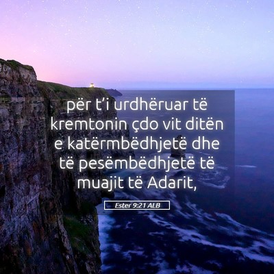 Picture 05 - Ester 9:21 ALB - për t’i urdhëruar të kremtonin çdo vit - Bible Verse Picture