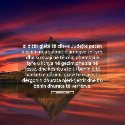 Picture 05 - Ester 9:22 ALB - si ditët gjatë të cilave Judejtë patën - Bible Verse Picture