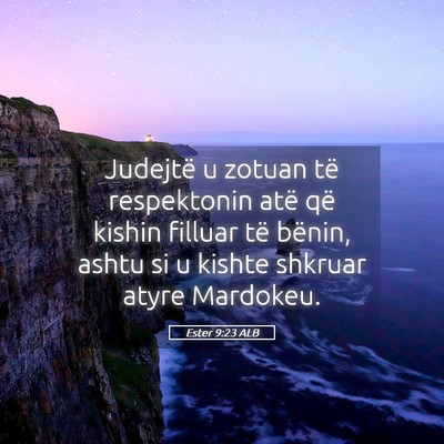 Picture 05 - Ester 9:23 ALB - Judejtë u zotuan të respektonin atë që kishin - Bible Verse Picture